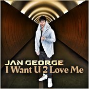 "Jan George" - "I Want U 2 Love Me"
