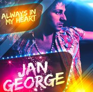"Jan George" - "Always In My Heart"
