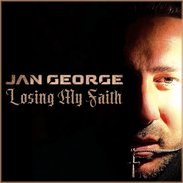 "Jan George" - "Losing My Faith"